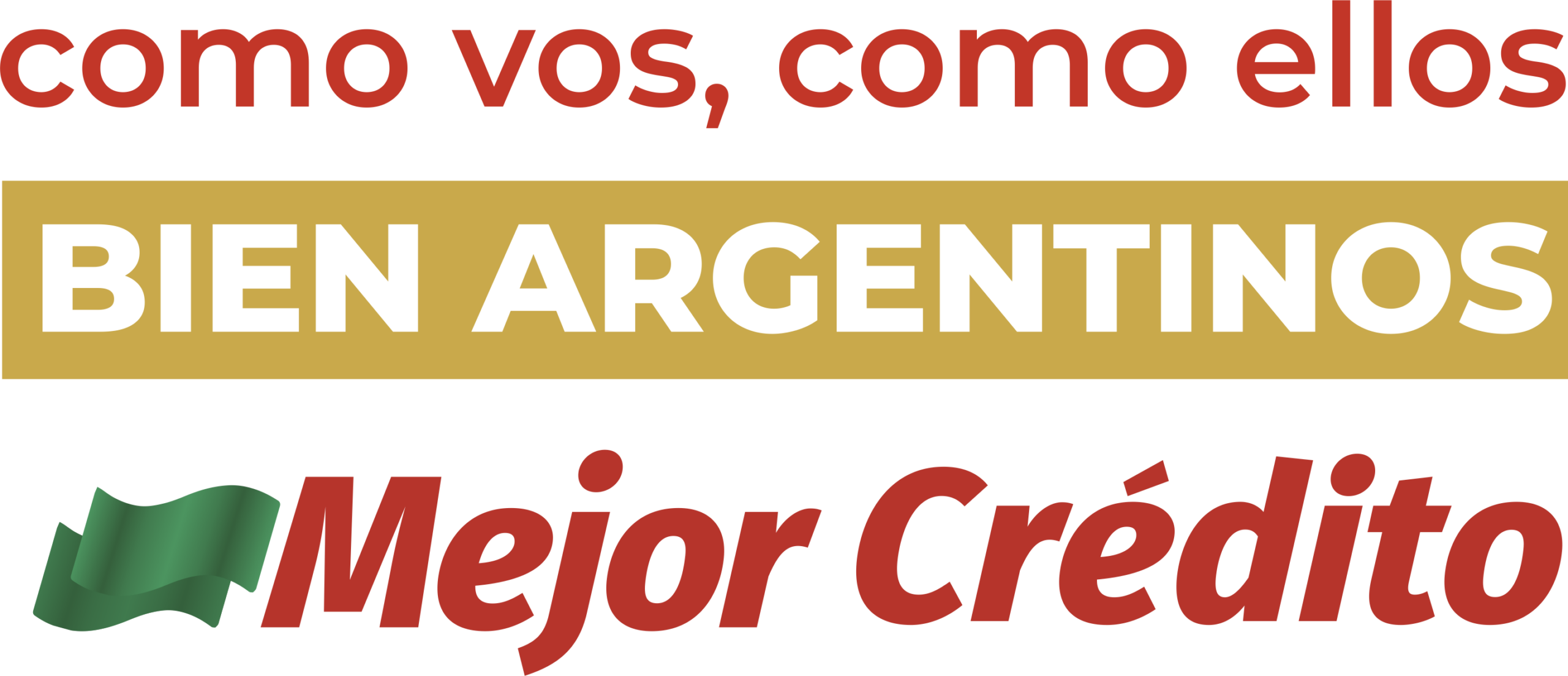 Como vos, como ellos - Bien Argentinos - Mejor Crédito
