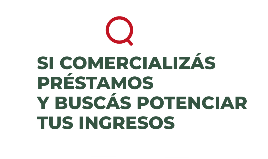 Si comercializás préstamos y buscás potenciar tus ingresos